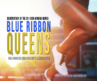 Blue Ribbon Queens